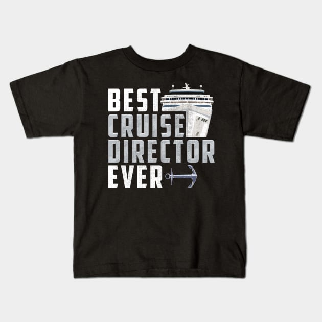 Funny Best Cruise Director Ever Captain Kids T-Shirt by theperfectpresents